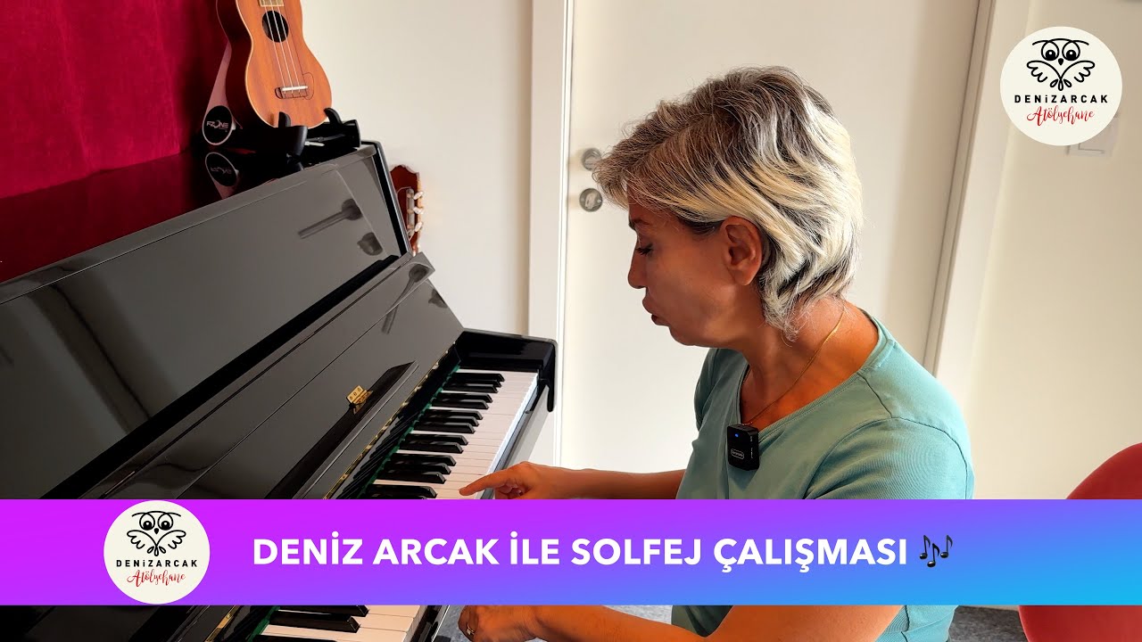 Deniz Arcak ile Solfej Çalışıyoruz - Deniz Arcak Atölyehane