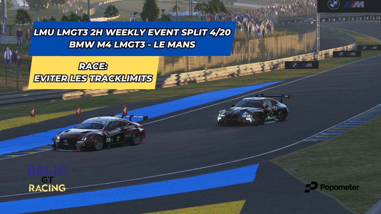 LMU LMGT3 2h Weekly Event - Split 4/20 - Le Mans - BMW M4 LMGT3 - Race: Éviter les tracklimits