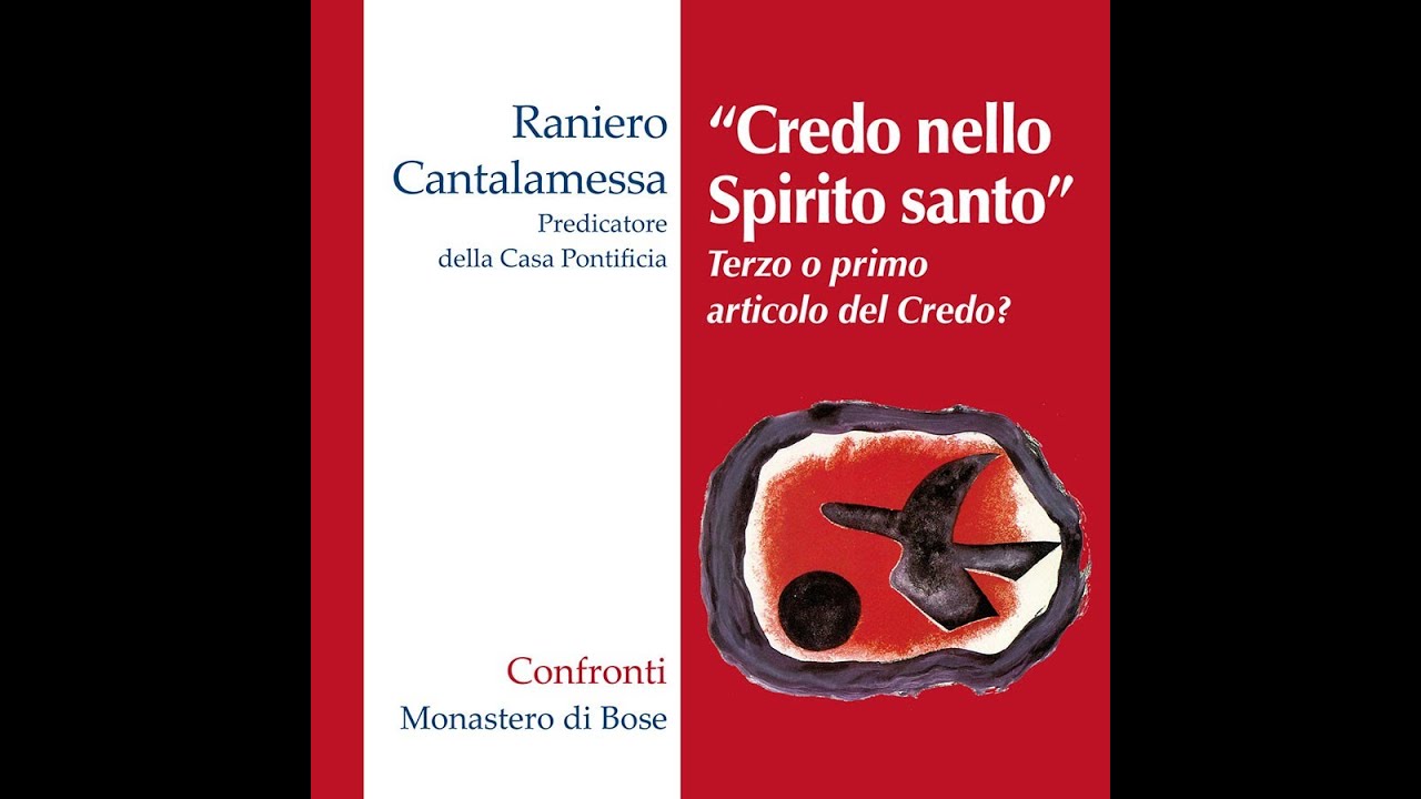 Raniero Cantalamessa Credo nello Spirito santo