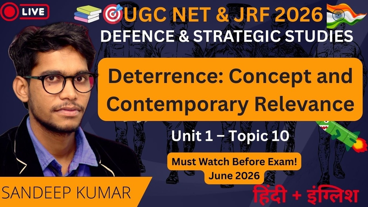 Deterrence: Concept and Contemporary Relevance | UGC NET Defence & Strategic Studies Unit 1 Topic 10