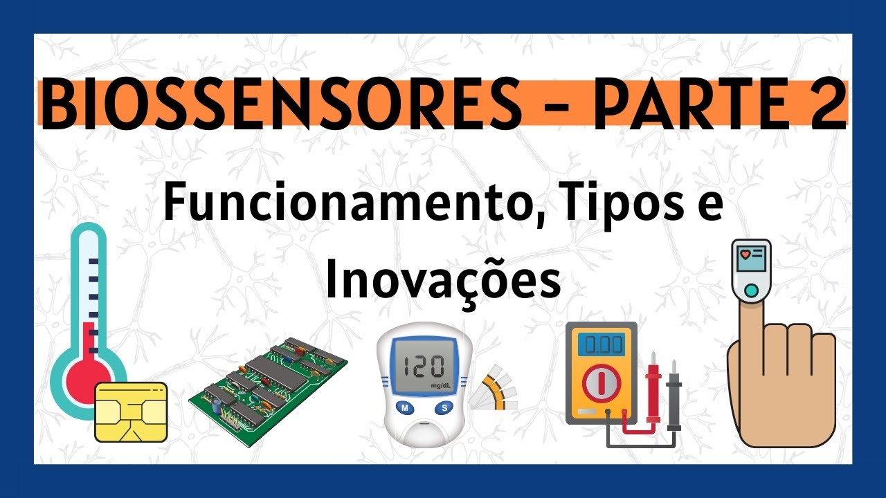 Biossensores: Funcionamento, Tipos e Inovações