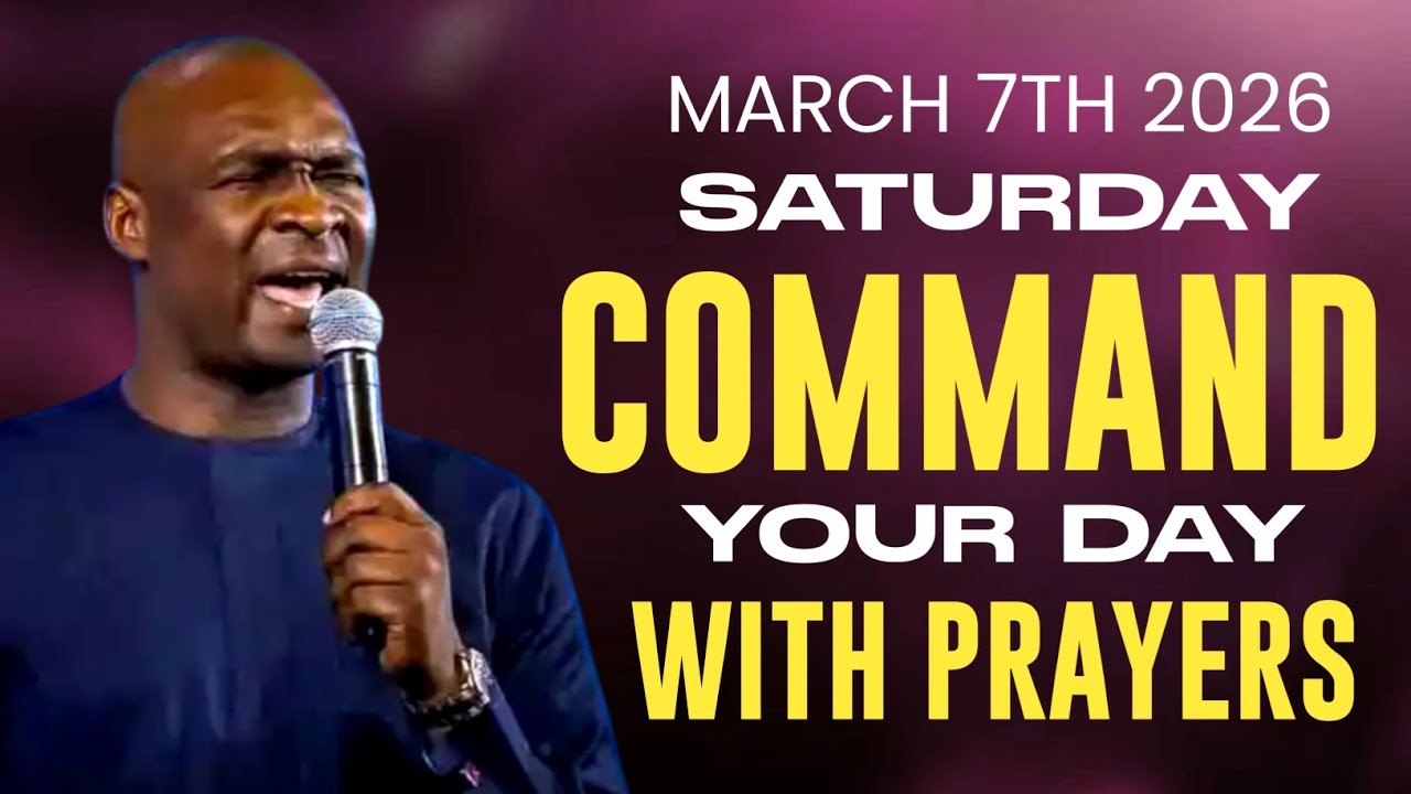 [Saturday 7th March 2026] Start Your Day With Prayer Spiritual Prayer By Apostle Joshua Selman