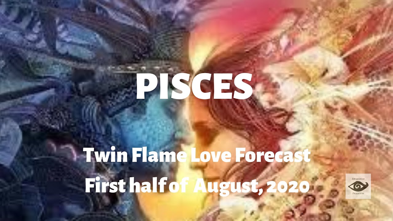 PISCES ♓  *Pure* of heart 💖  Twin Flame Love, First half August 2020