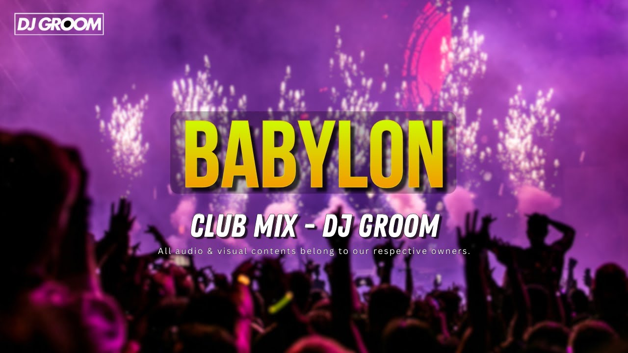 Babylon House Remix - (Original Mix) | Club Remix | DJ GROOM