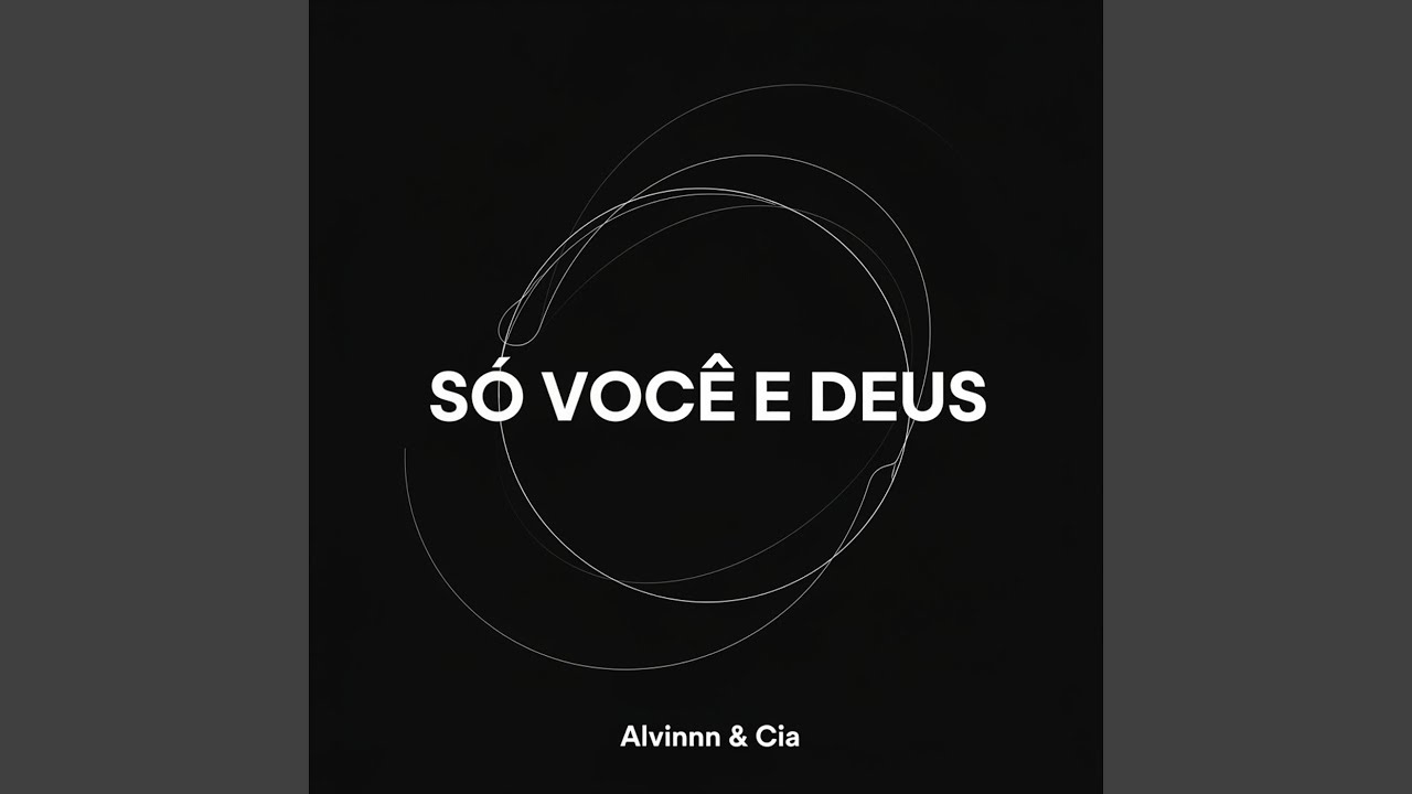 Só Você E Deus