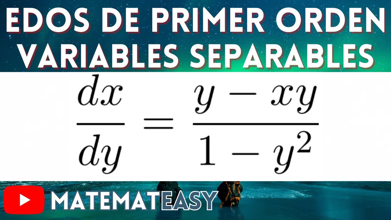 ✏️ EDO de Variables Separables. Ejercicio 3