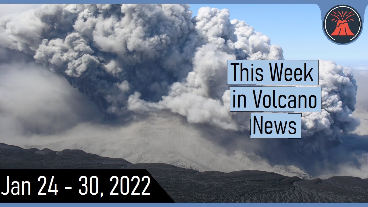 This Week in Volcanoes; Hunga Tonga Unrest, Alert Level Raised at Alaskan Volcano