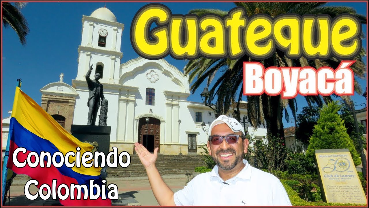 GUATEQUE | BOYACÁ | Ciudades y Pueblos de Colombia