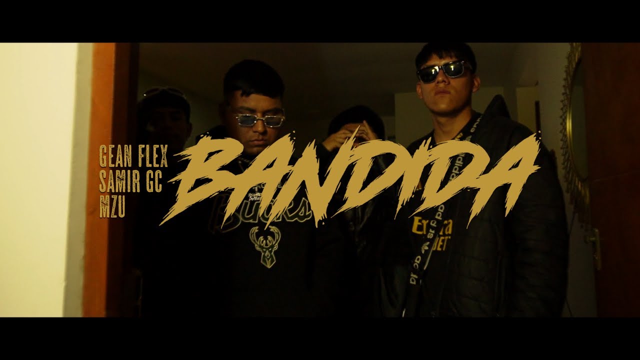 Bandida - @geanflex, @SamirGC_Oficial, MZU (Video Oficial 4k)