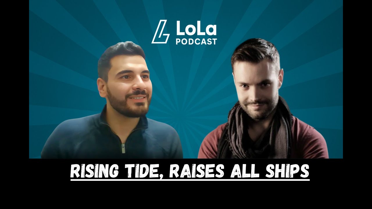 LoLa Podcast | Ep.6 Ryan Stone - Rising Tide, Raises all Ships
