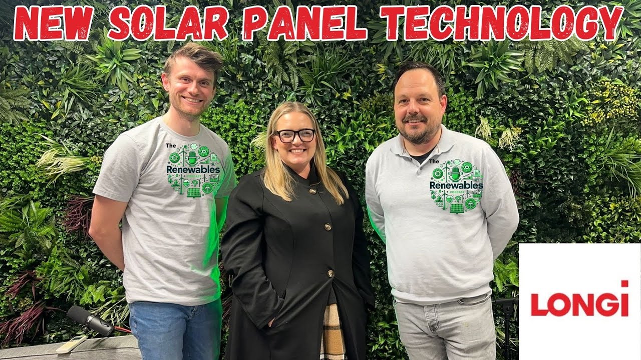 NEW solar panel technology with Sarah Wallace and LONGI