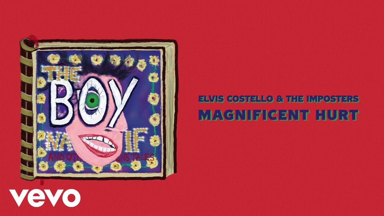 Elvis Costello, The Imposters - Magnificent Hurt (Official Audio)