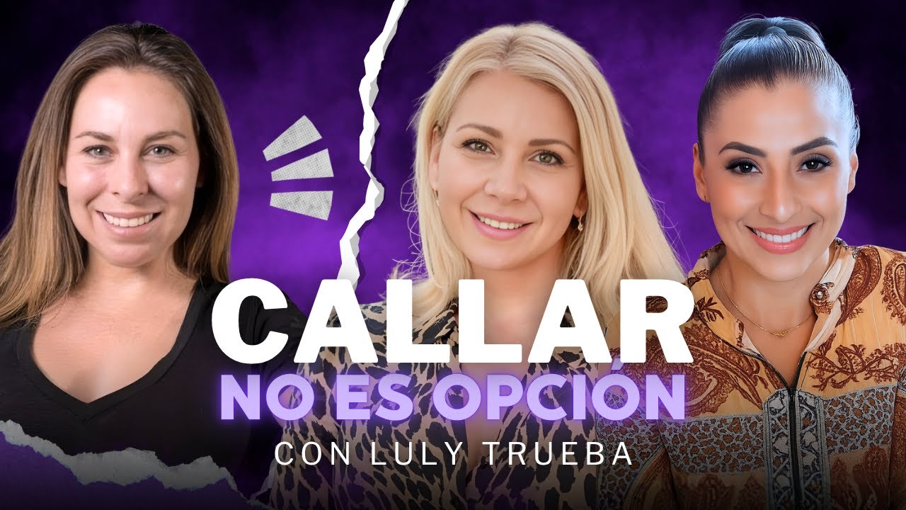 CALLAR NO ES OPCIÓN - Liliana Soledad Regueiro y Guadalupe Carrasco con Luly Trueba