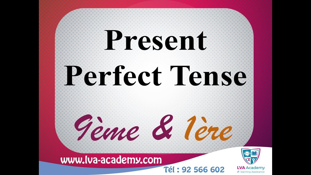 ✅ English | Present Perfect Tense - 9eme & 1ere