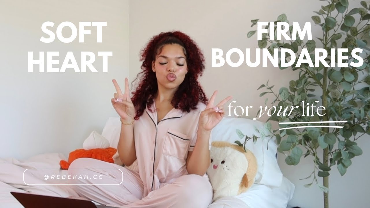 Soft Heart, Firm Boundaries 