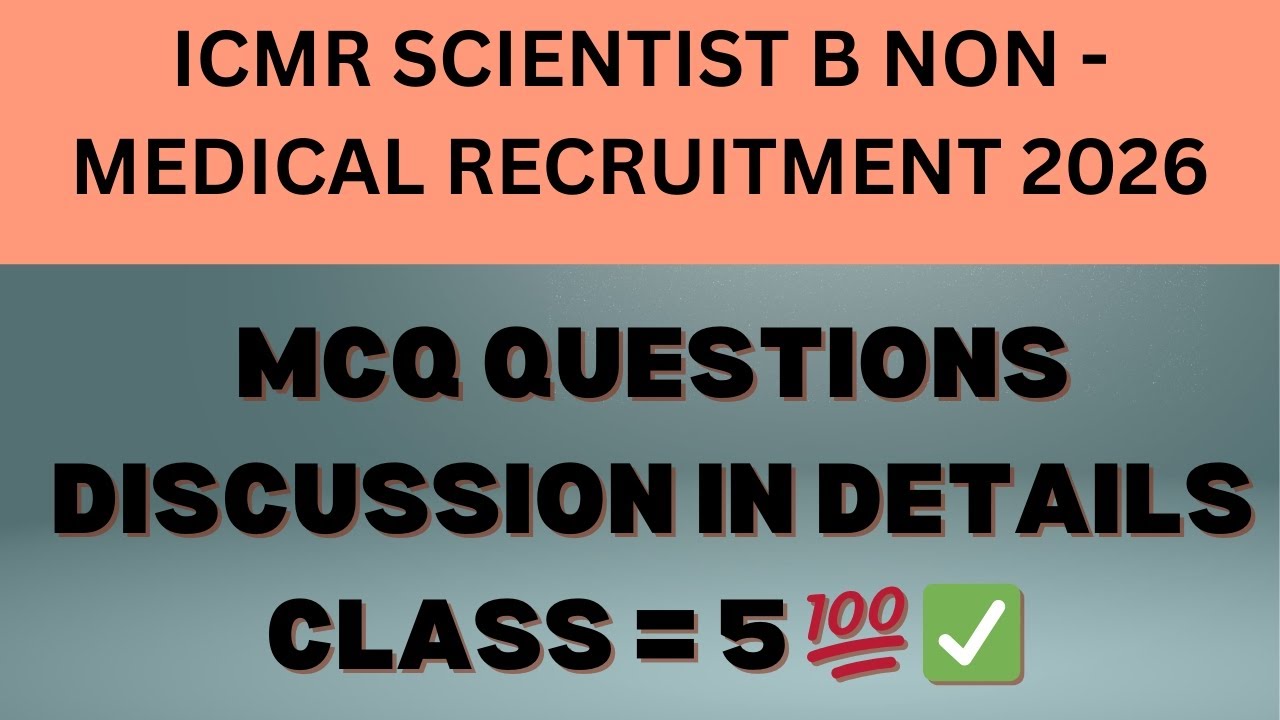 ICMR SCIENTIST B NON MEDICAL MCQ QUESTIONS DISCUSSION IN DETAILS 💯✅ #icmr #icmrscientistb 