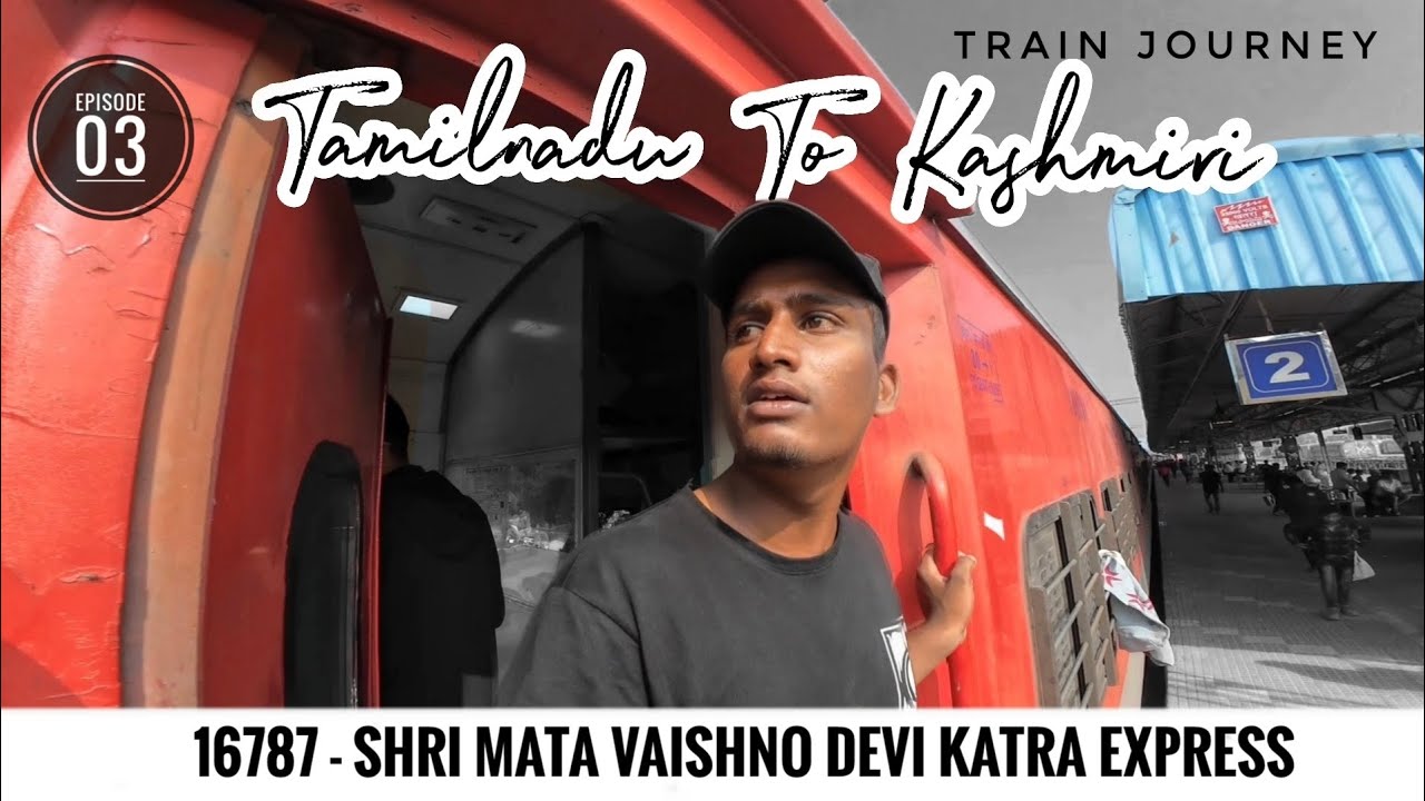 16787- Shri Mata Vaishno Devi Katra express|TN to jammu Tawi|Ladakh 🥶 kashmiri series 🏔️|Episode 03|