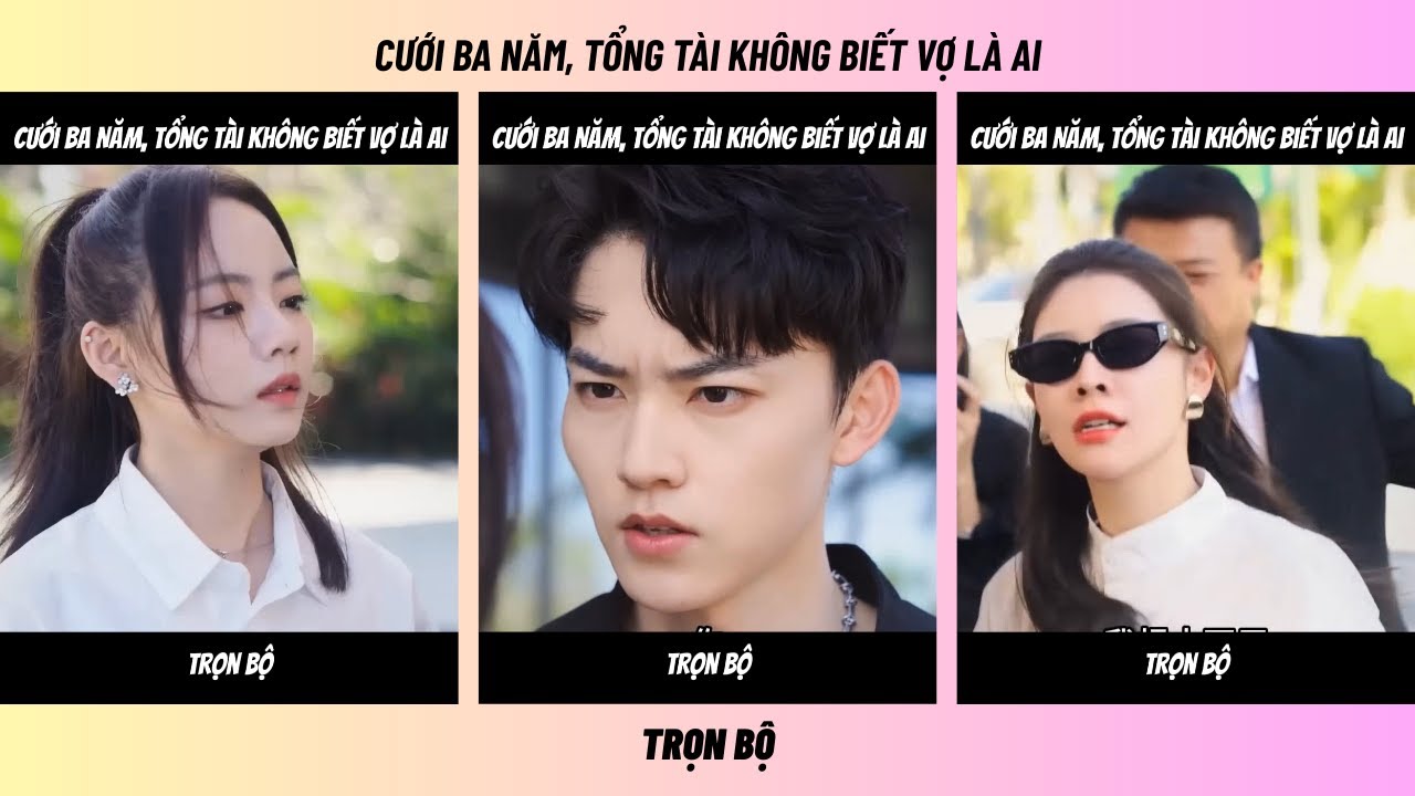 😱 CUỘC HÔN NHÂN BÍ ẨN 3 NĂM, TỔNG TÀI KHÔNG HỀ BIẾT CÔ GÁI TRƯỚC MẶT CHÍNH LÀ VỢ MÌNH | MINI DRAMA