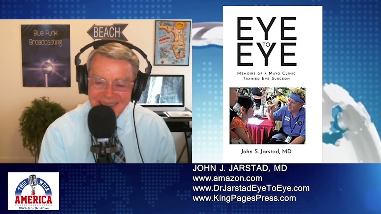 John J. Jarstad, MD - Eye to Eye: Memoirs of a Mayo Clinic-Trained Eye Surgeon