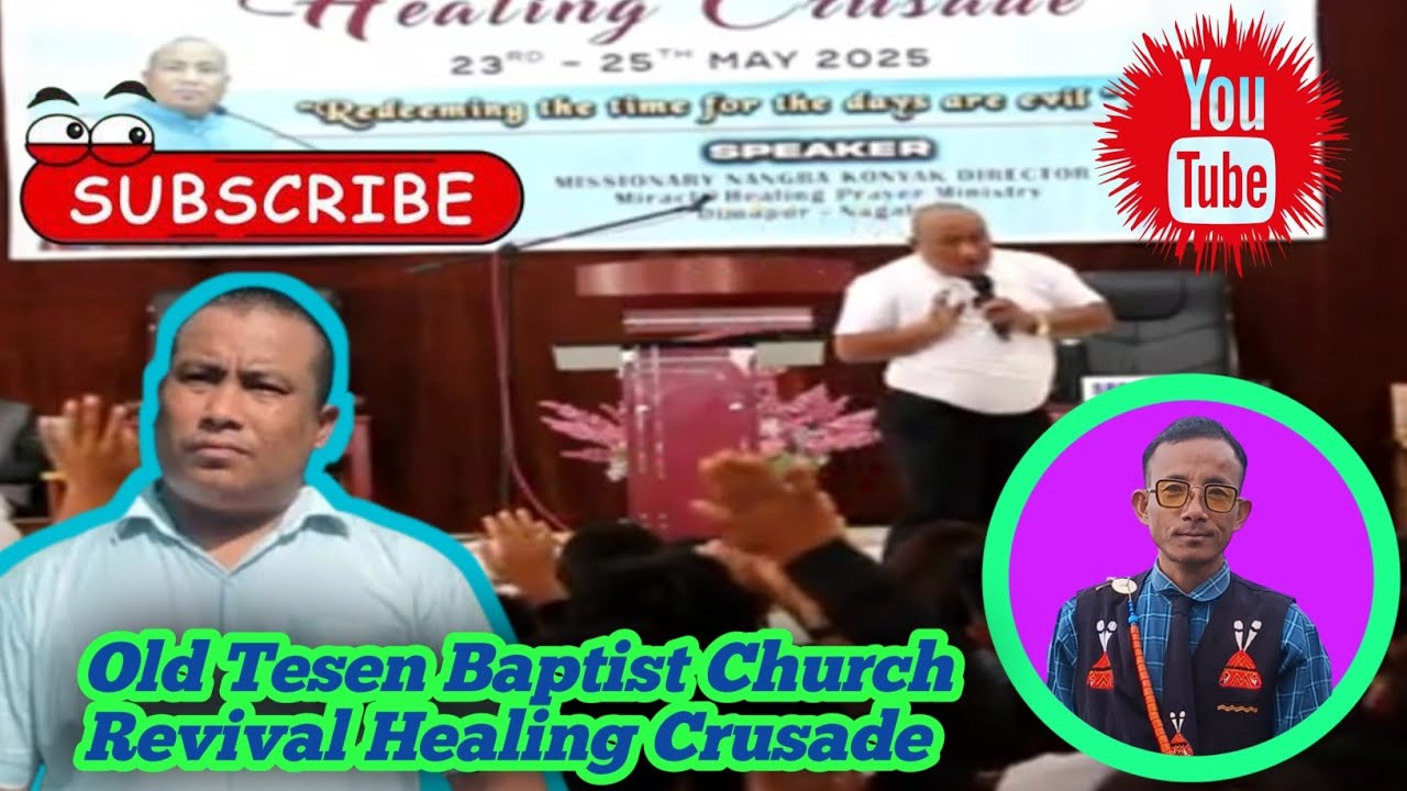 Nangba Konyak Old Tesen Baptist Church Revival Healing Crusade  ⛪⛪⛪⛪