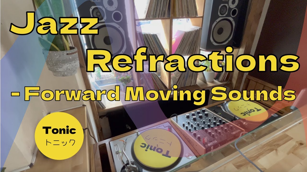 Jazz Refractions - Forward Moving Sounds
