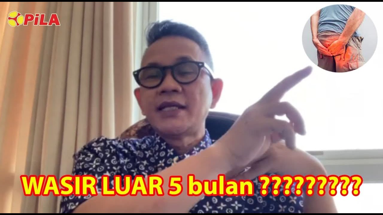 Wasir Luar 5 Bulan Tidak Sembuh ?