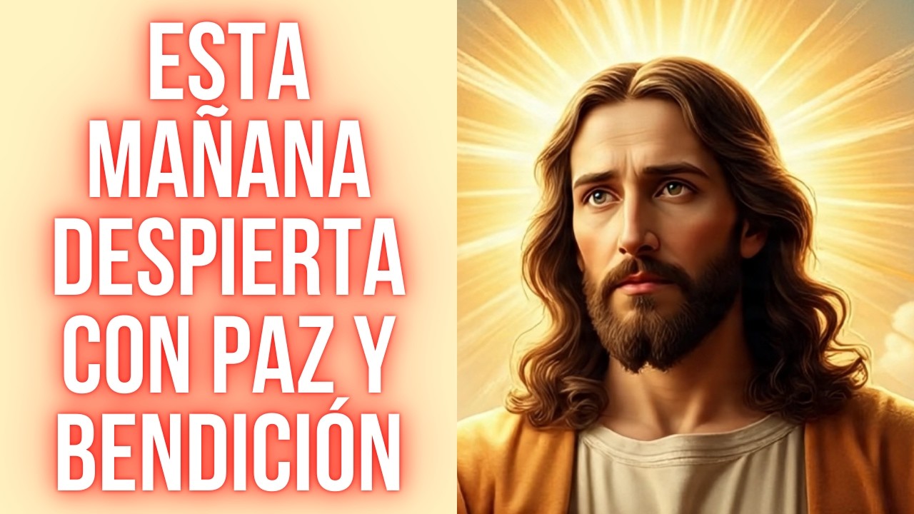 Oración Para Empezar el Día con el Señor y Su Bendición