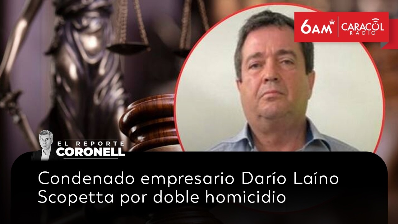 Condenado empresario Darío Laíno Scopetta por doble homicidio | 6AM W