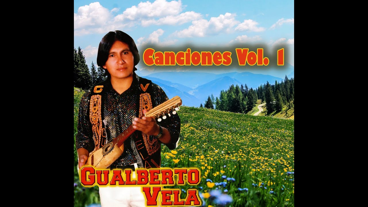 Gualberto Vela - Canciones Vol. 1
