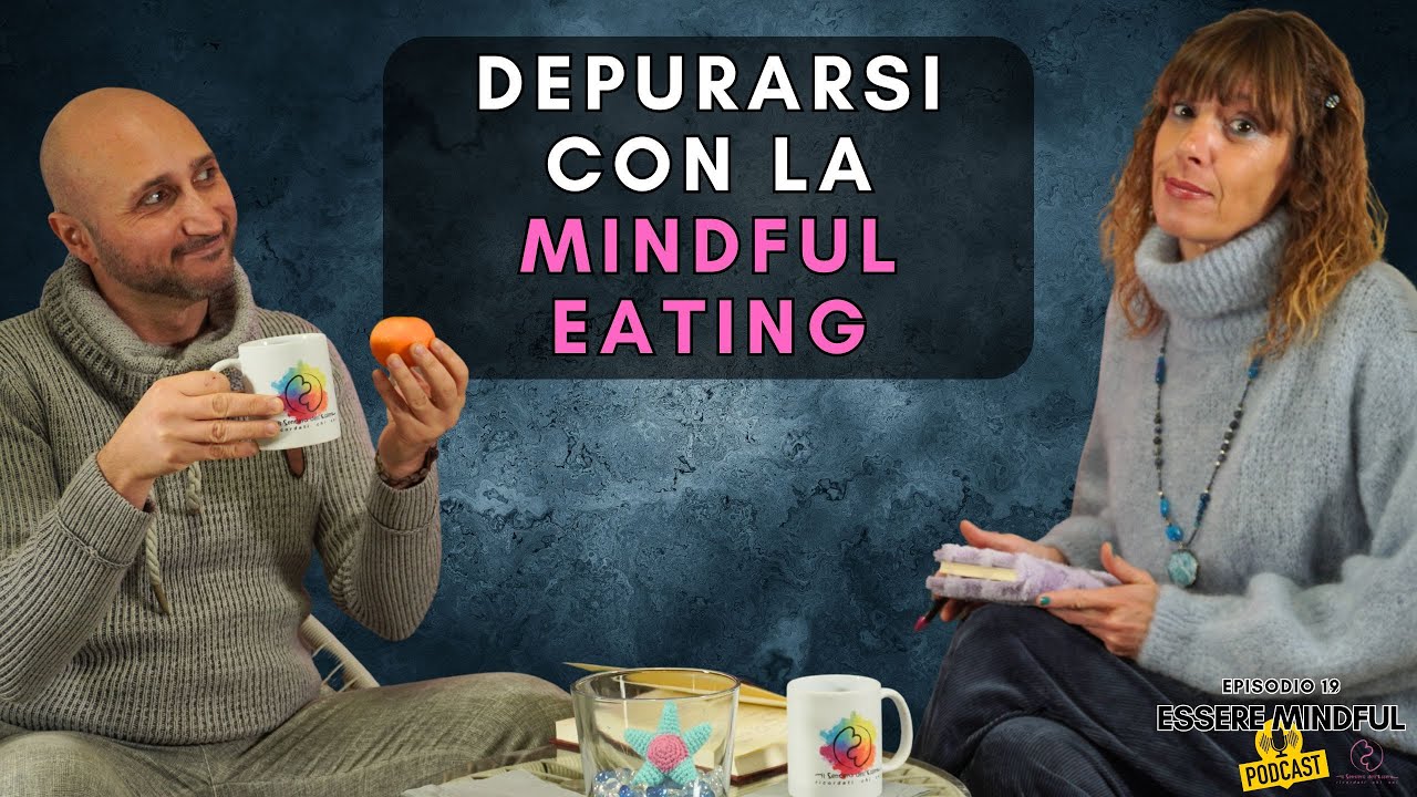 Depurarsi con la mindful eating