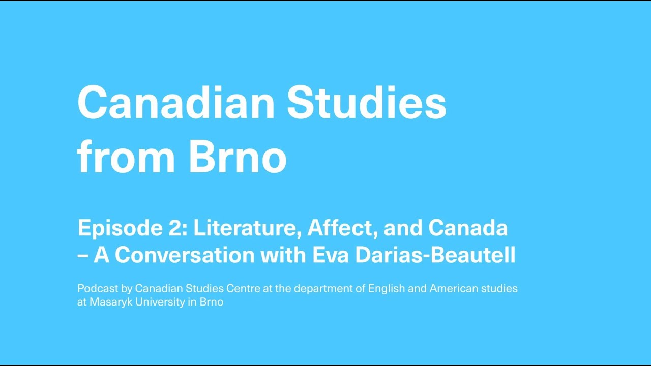 Episode 2: Literature, Affect, and Canada – A Conversation with Eva Darias-Beautell