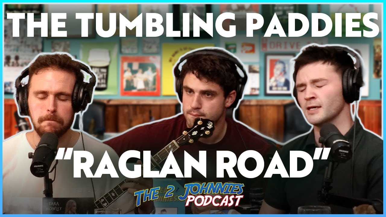 The Tumbling Paddies - Raglan Road [Live on The 2 Johnnies Podcast]