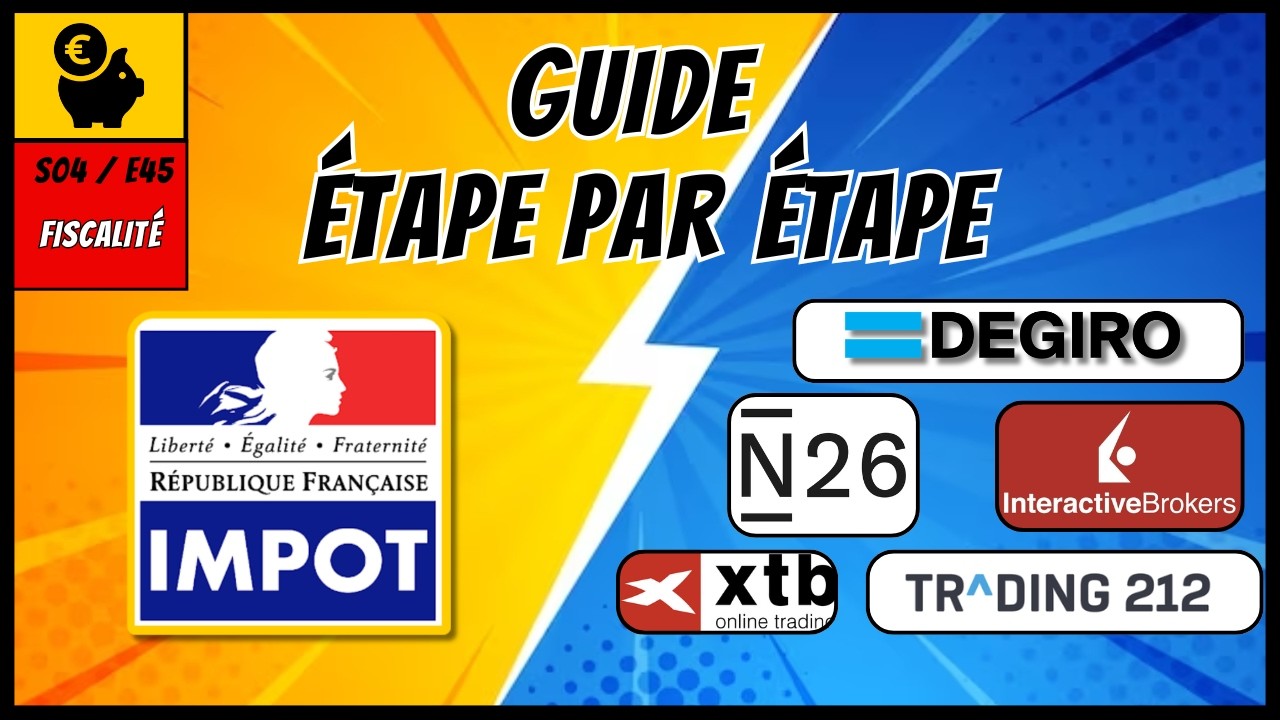 DÉCLARER ses Gains BOURSE aux IMPÔTS : GUIDE COMPLET Degiro Trade Republic Interactive Brokers