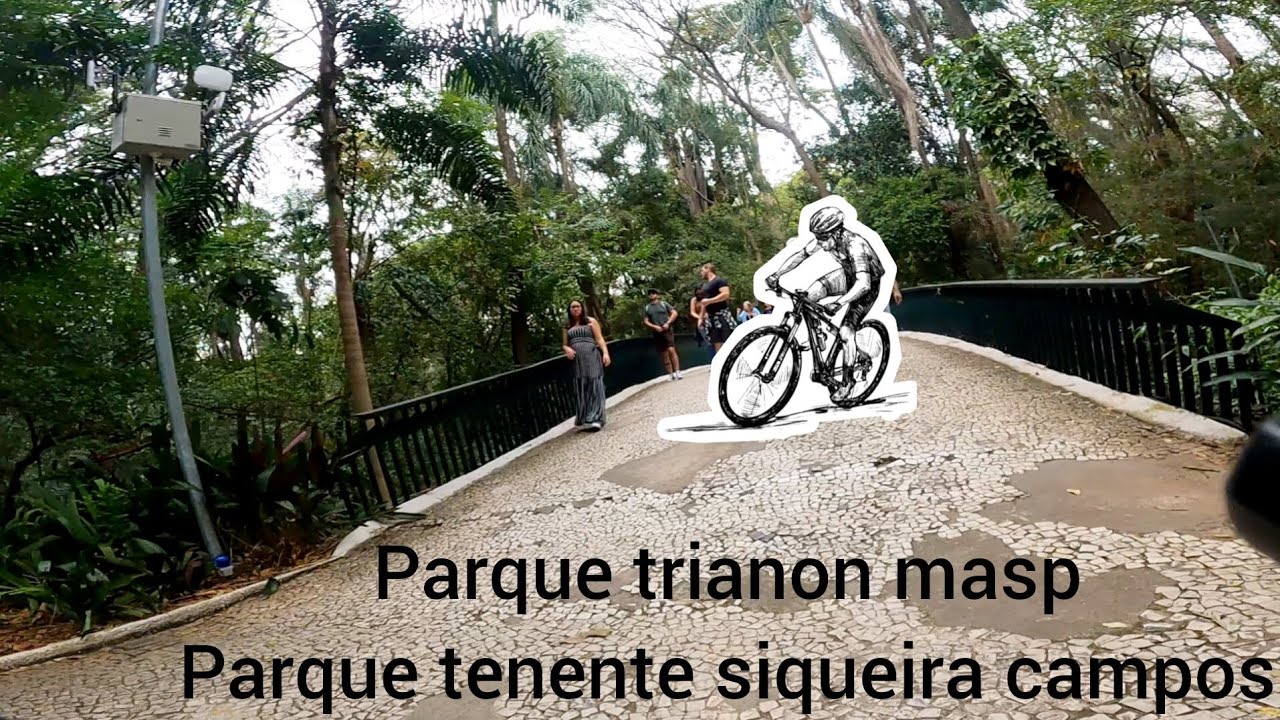👉🏿PARQUE TRIANON MASP NA AV.PAULISTA👉🏻PARQUE TENENTE SIQUEIRA CAMPOS,ENTRAMOS DE BIKE E TUDO 😃