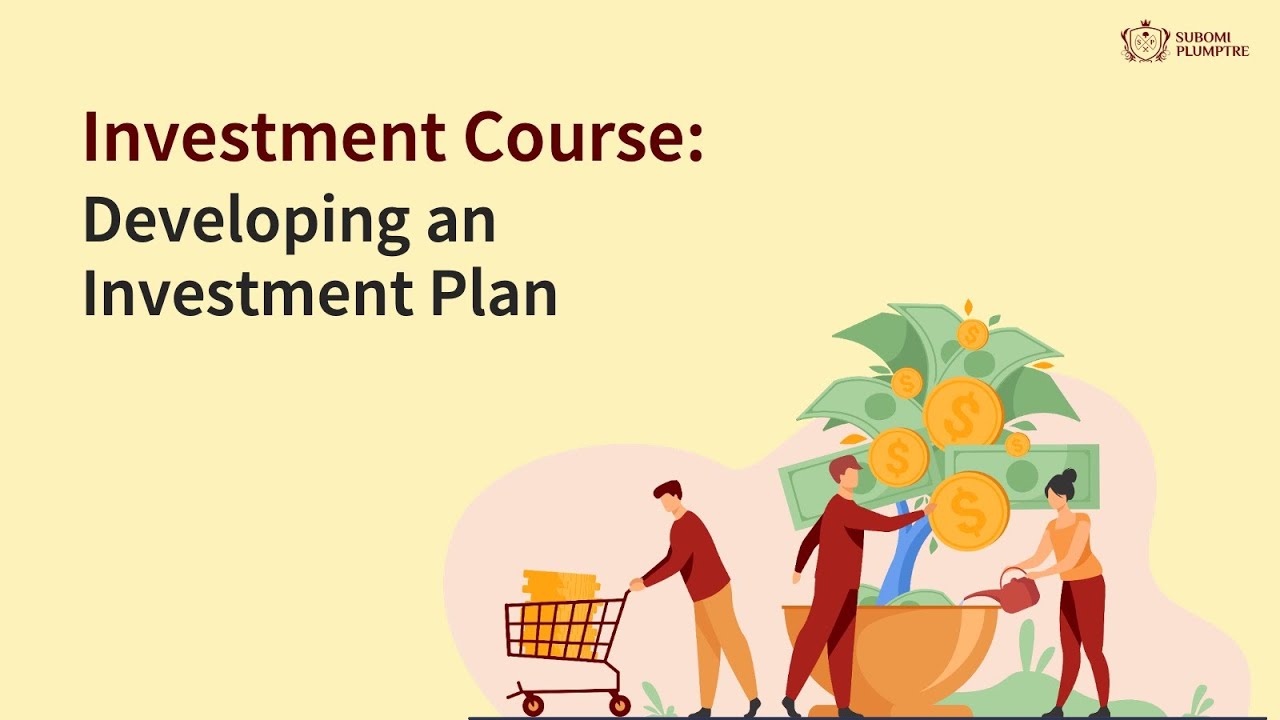 How to Develop an Investment Plan