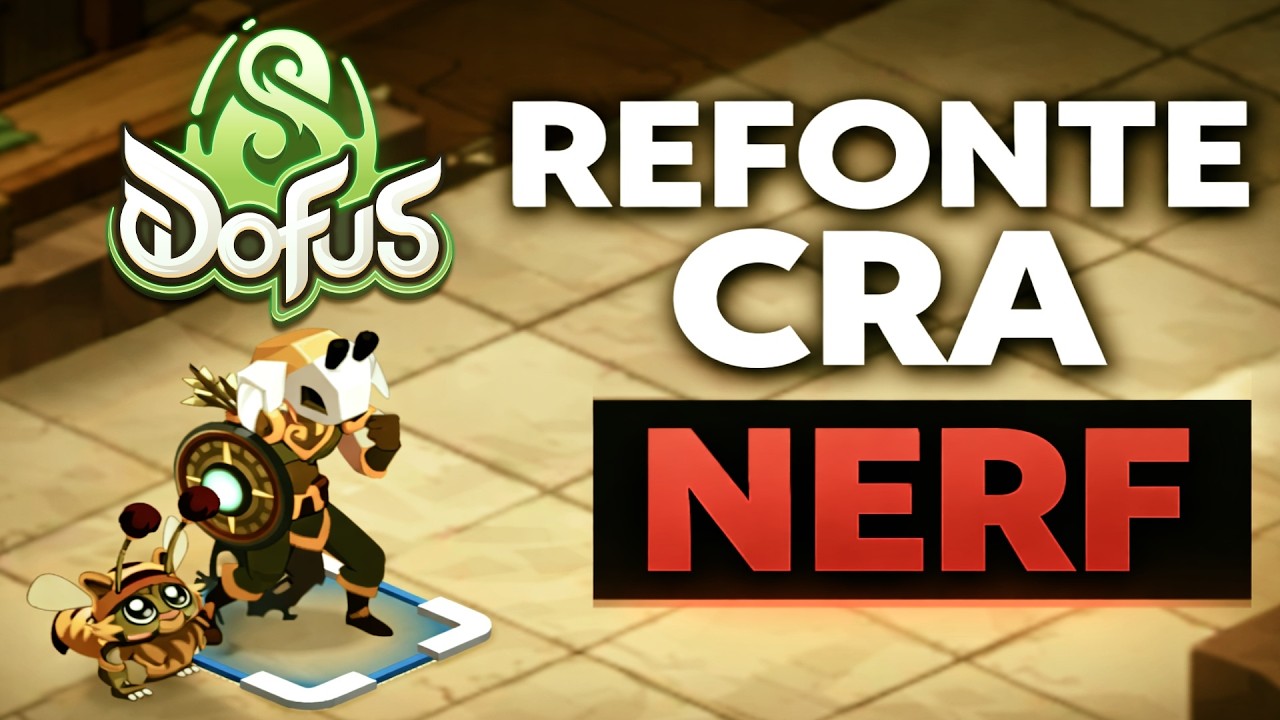 LE CR&Acirc; EST NERF SUR DOFUS ? (Refonte Cr&acirc;)