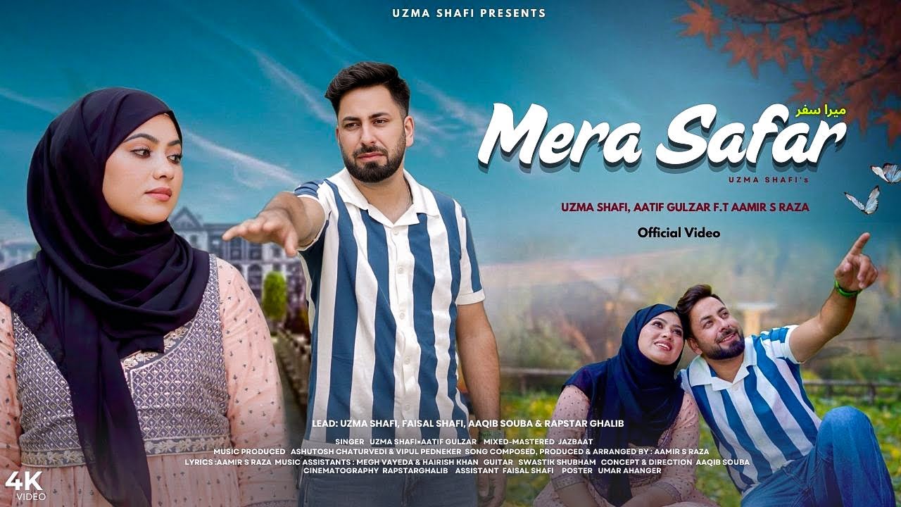 Mera Safar ! Uzma Shafi ! Aatif Gulzar ! Aamir Raza. Official Music Video
