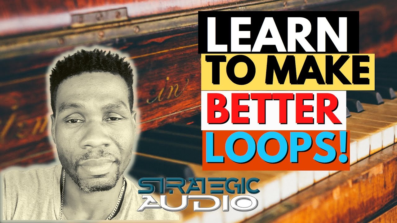 Learn to Make Better Loops! How to get better at chords and melodies