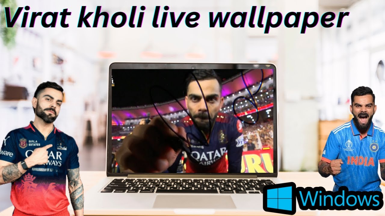 How to Set Virat Kohli Live Wallpaper on Windows