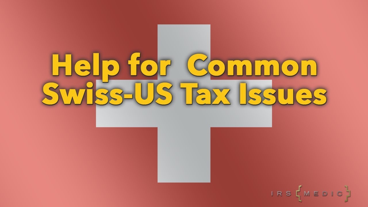 US/Swiss Expats: How to fix FACTA FBAR tax issues 🇨🇭