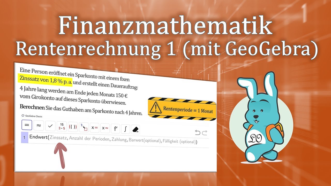 Rentenrechnung 1 mit GeoGebra (Finanzmathematik)