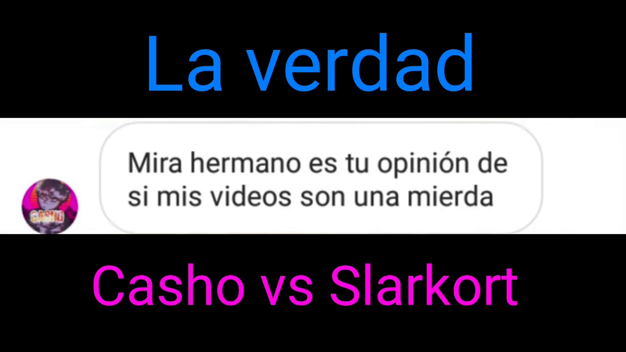 La verdad, Casho vs Slarkort | La hija del loquendo