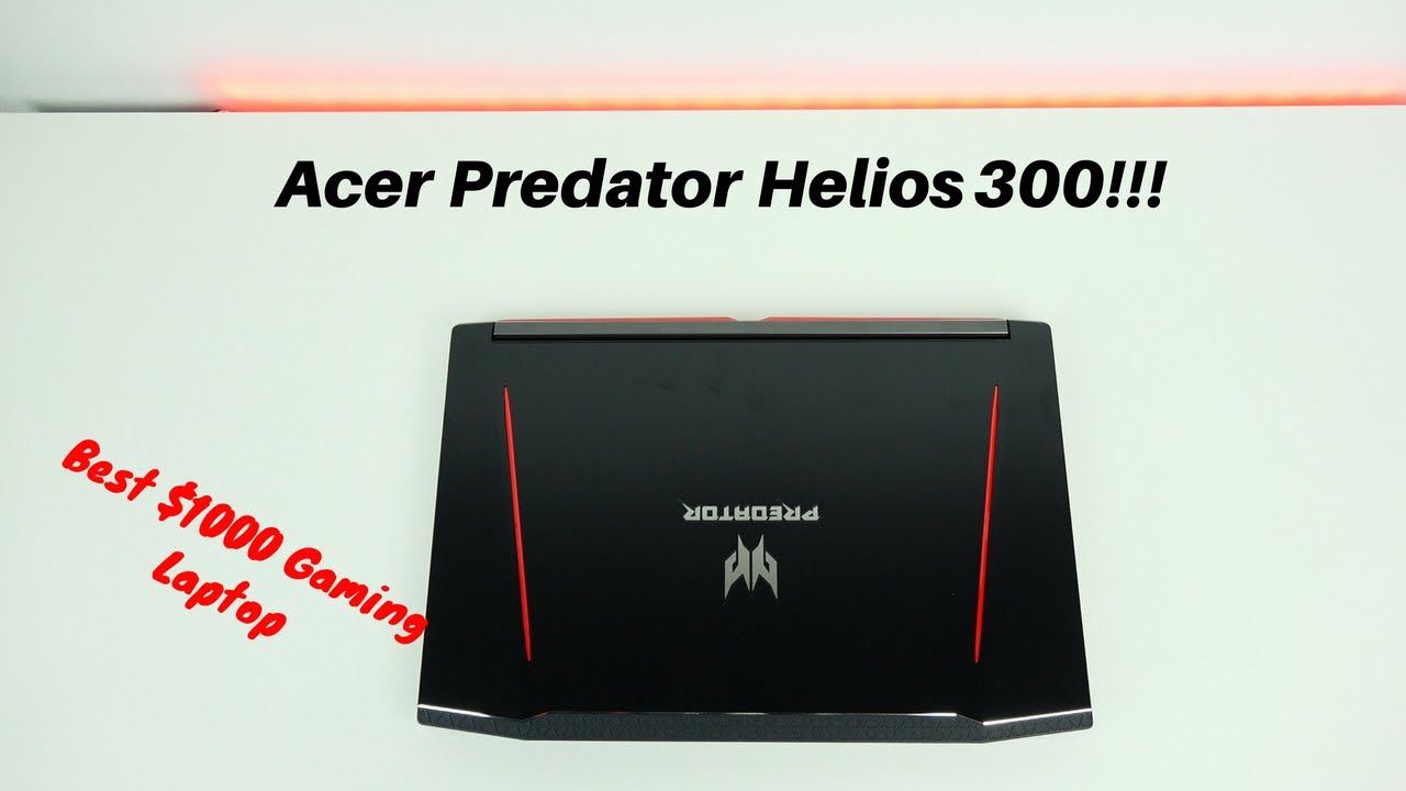Acer Predator Helios 300: Best $1000 Gaming Laptop!