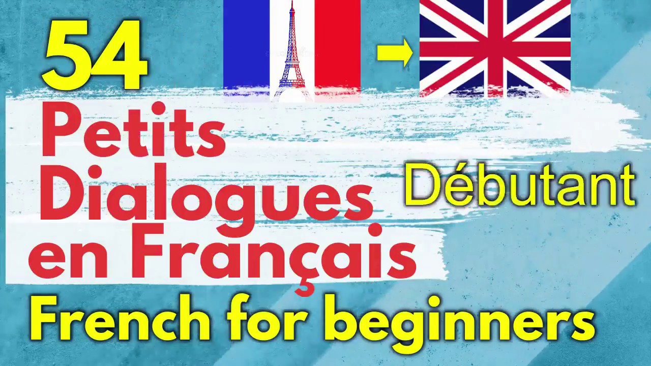 54 Small Dialogues in French for beginners with English subtitle Niveau DELF A1 -A2