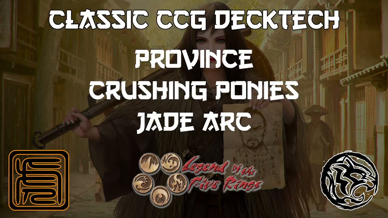 Classic L5R CCG Deck Tech - Province Crushing Ponies