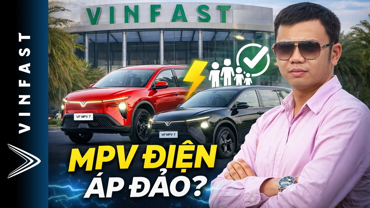 Chuyên Gia Xe: VinFast VF MPV 7 Sẽ Áp Đảo Đối Thủ Trong Phân Khúc MPV 7 Chỗ Cỡ Trung