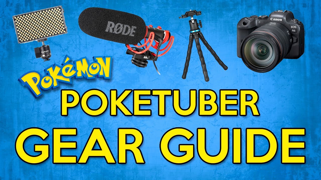Poketuber Gear Guide 2021 | What Gear You Need to be a Pokemon Content Creator on YouTube
