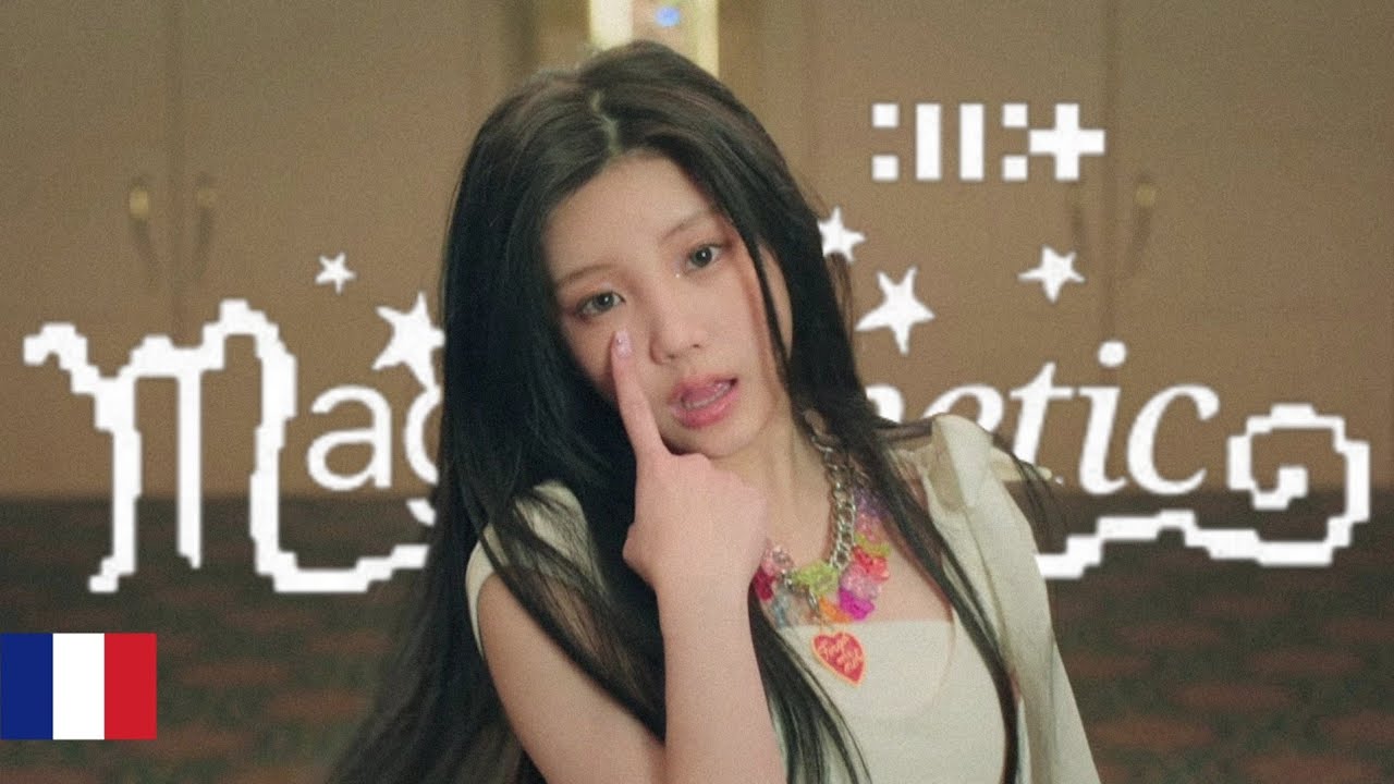 ILLIT (아일릿) 'Magnetic' (Version Française/ French Version/ 프랑스어)