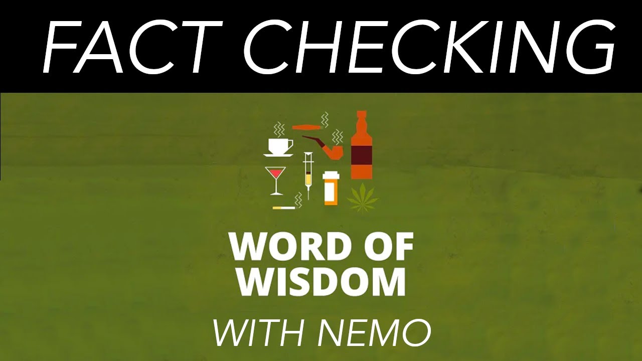 'Word of Wisdom - Now You Know' - FACT CHECK