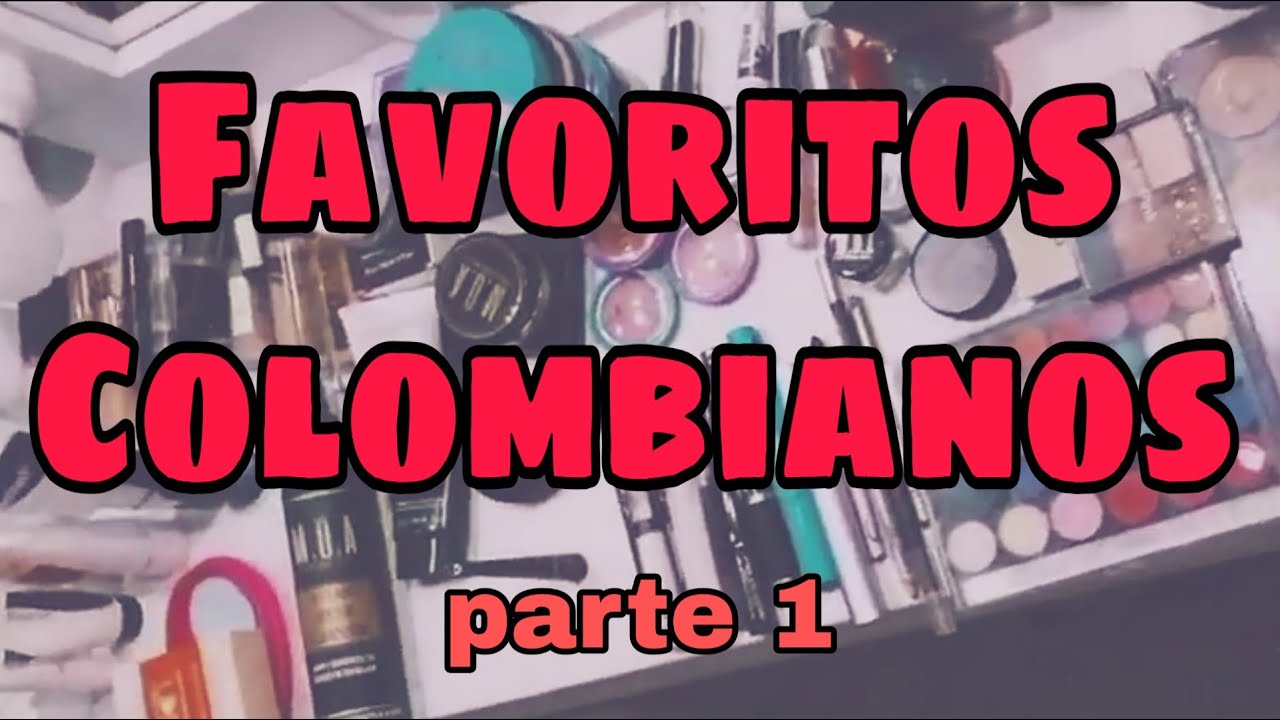 FAVORITOS y ODIADOS de maquillaje colombiano - Bases correctores y polvos - parte 1 - Alisson Ríos